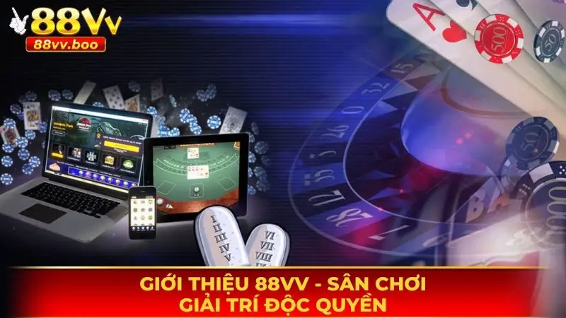 Giới thiệu 88vv - Sân chơi giải trí độc quyền