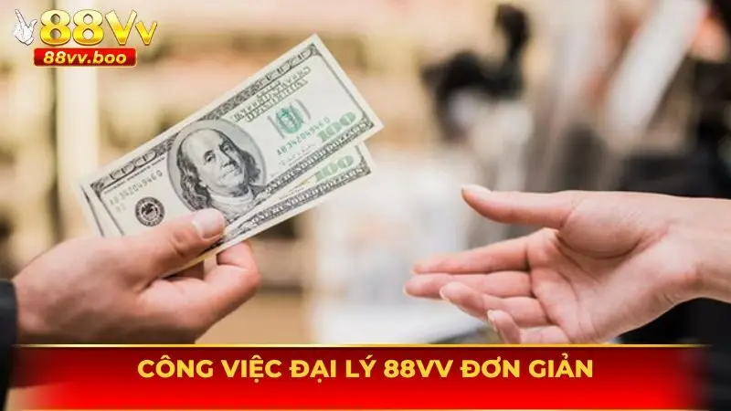 Nhiệm vụ của đại lý 88vv khá đơn giản