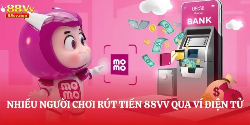 Trang chủ 26 Các hình thức nạp - rút tiền 88VV